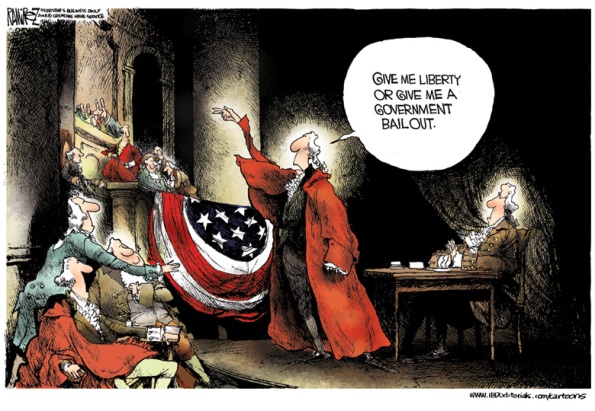 Liberty will do ... as long as my Welfare State and my bailout is safe! | Cartoon Michael Ramirez; on 8th April, 2009; Source and courtesy - investors.com | Click for larger image.